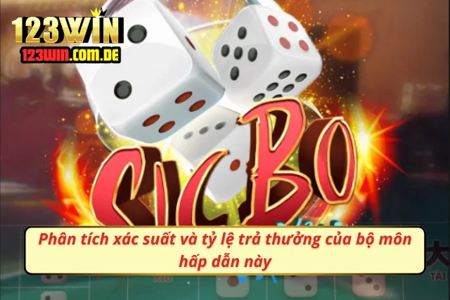 Sicbo cùng các cửa cược và phân tích tỷ lệ